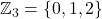 \mathbb{Z}_3=\{0,1,2\}